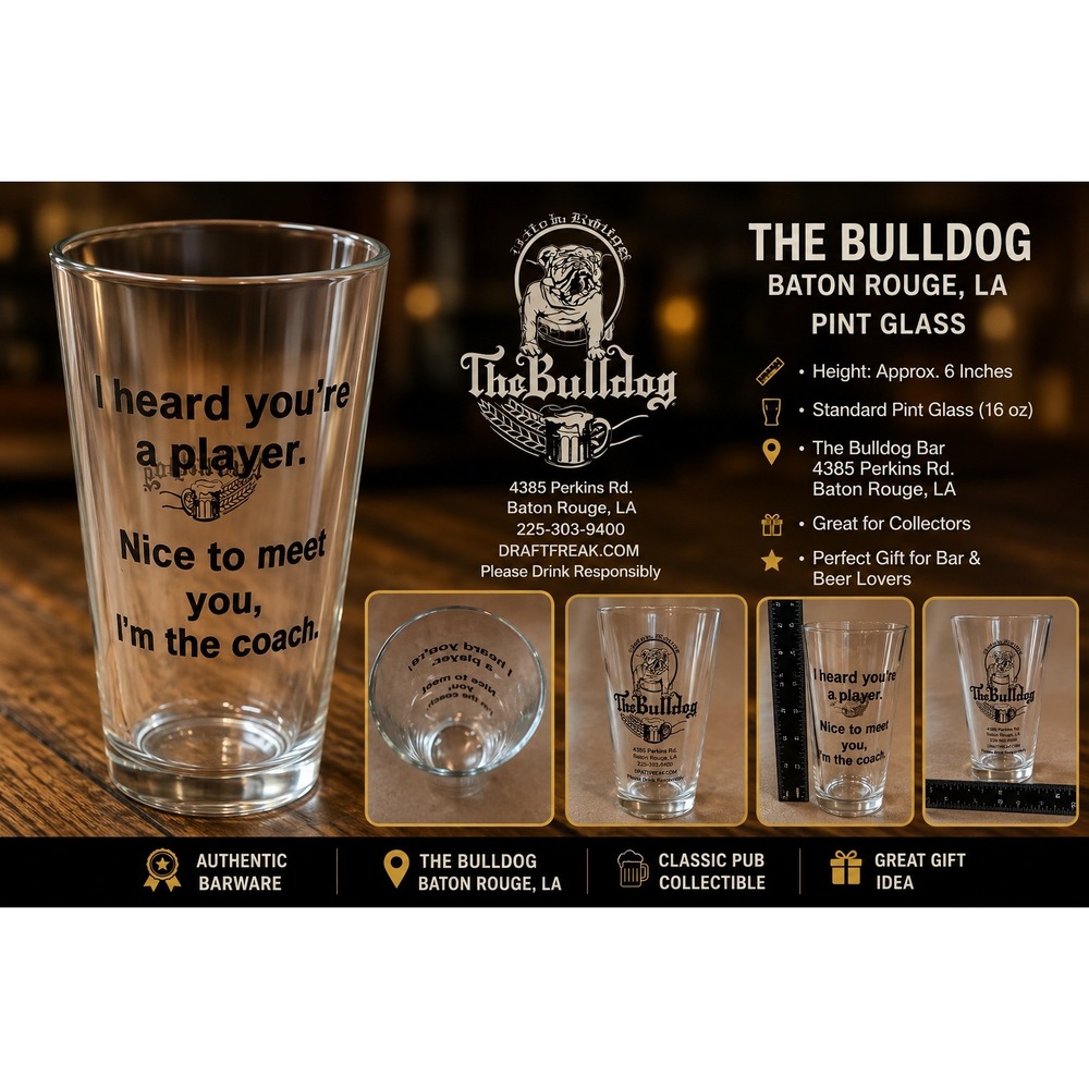 The Bulldog Baton Rouge LA Pint Glass 16oz Beer Pub Barware Coach Player Graphic